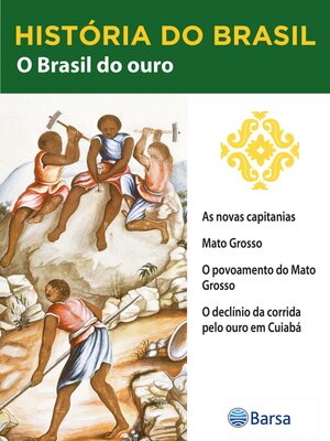 cover image of História do Brasil--Livro II--O Brasil Do Ouro As Novas Capitanias